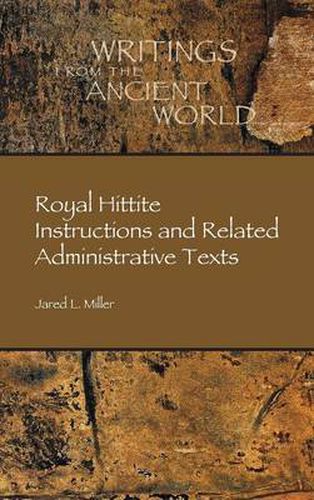 Cover image for Royal Hittite Instructions and Related Administrative Texts