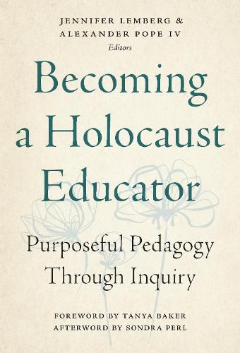 Cover image for Becoming a Holocaust Educator: Purposeful Pedagogy Through Inquiry