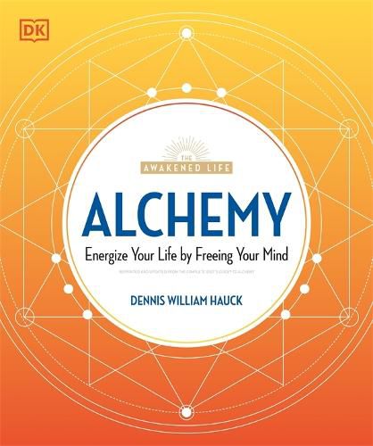 Alchemy: Energize Your Life by Freeing Your Mind