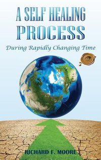 Cover image for A Self Healing Process: During Rapidly Changing Times