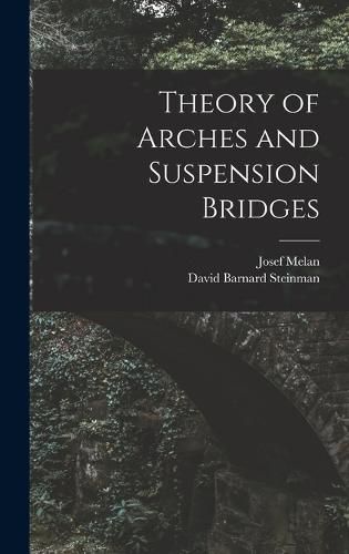 Theory of Arches and Suspension Bridges