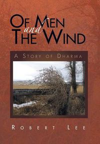 Cover image for Of Men and the Wind: A Story of Dharma