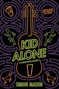 Cover image for Kid Alone: A Garvie Smith Mystery: A Garvie Smith Mystery