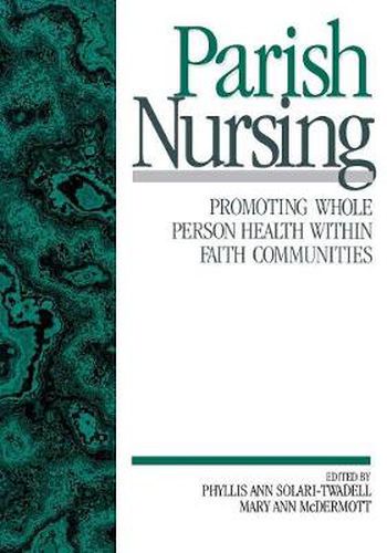 Parish Nursing: Promoting Whole Person Health within Faith Communities