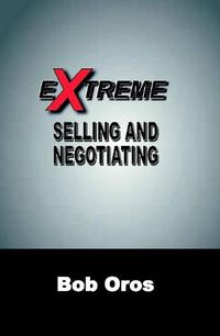 Cover image for Extreme Selling and Negotiating