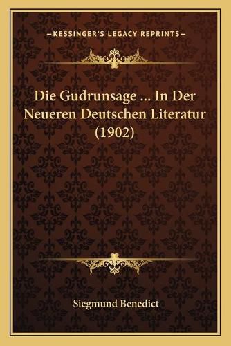 Cover image for Die Gudrunsage ... in Der Neueren Deutschen Literatur (1902)