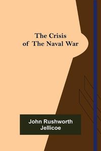 Cover image for The Crisis of the Naval War