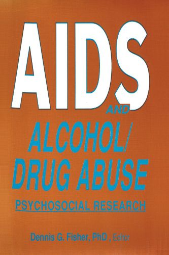 Cover image for AIDS and Alcohol/Drug Abuse: Psychosocial Research