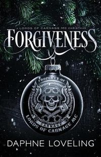 Cover image for Forgiveness: A Lords of Carnage MC Christmas