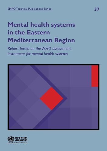 Who-Aims Report on Mental Health Systems in the Eastern Mediterranean Region