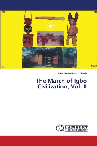 Cover image for The March of Igbo Civilization, Vol. II