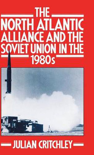 Cover image for The North Atlantic Alliance and the Soviet Union in the 1980s