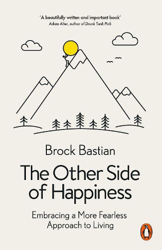 Cover image for The Other Side of Happiness: Embracing a More Fearless Approach to Living