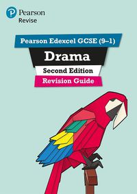 Cover image for Pearson Revise Edexcel GCSE (9-1) Drama Revision Guide 2nd Edition: for home learning, 2022 and 2023 assessments and exams