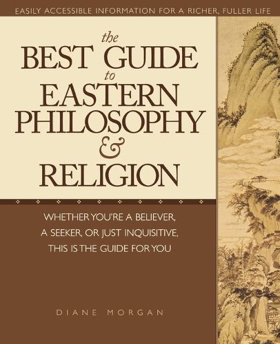 Cover image for The Best Guide to Eastern Philosophy and Religion: Easily Accessible Information for a Richer, Fuller Life