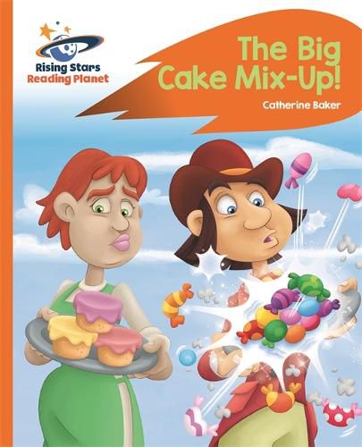 Reading Planet - The Big Cake Mix-Up! - Orange: Rocket Phonics