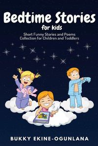 Cover image for Bedtime Stories for Kids: Short Funny Stories and poems Collection for Children and Toddlers