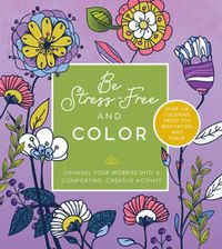 Cover image for Be Stress Free and Color