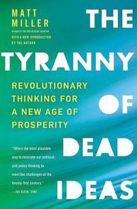 Cover image for The Tyranny of Dead Ideas