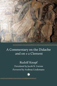 Cover image for Commentary on the Didache and on 1-2 Clement