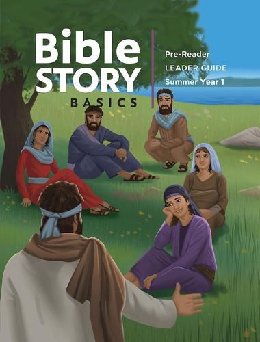 Cover image for Bible Story Basics Pre-Reader Leader Guide Summer Year 1