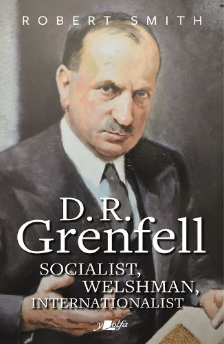 Cover image for D. R. Grenfell: Socialist, Welshman, Internationalist
