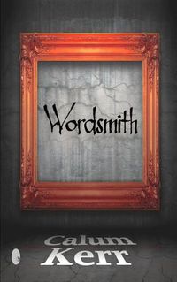Cover image for Wordsmith: A collection of short stories