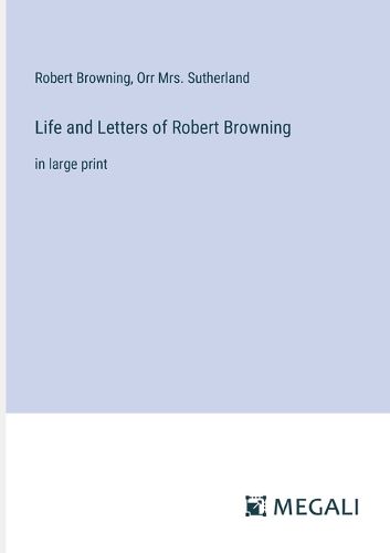 Cover image for Life and Letters of Robert Browning