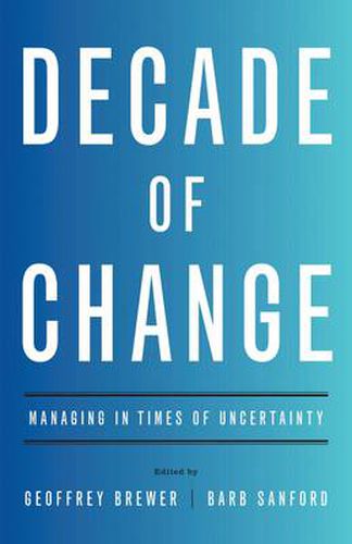 Cover image for Decade of Change: Managing in Times of Uncertainty