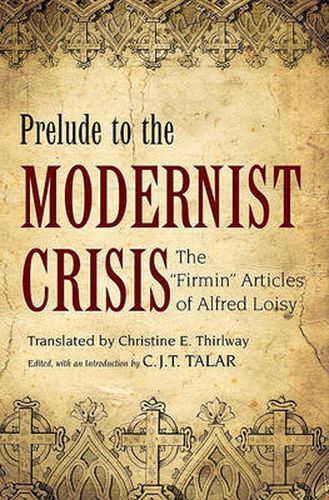 Cover image for Prelude to the Modernist Crisis: The Firmin Articles of Alfred Loisy