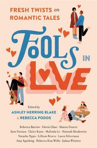Cover image for Fools In Love: Fresh Twists on Romantic Tales