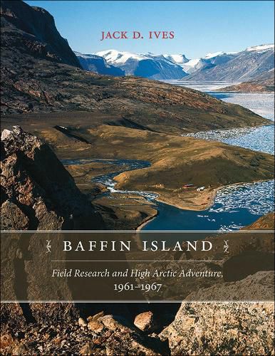 Cover image for Baffin Island: Field Research and High Arctic Adventure, 1961-67