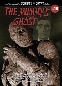 Cover image for The Mummy's Ghost - Scripts from the Crypt Collection No. 15 (hardback)