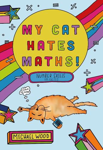 Cover image for My Cat Hates Maths: Number Skills for Ages 8-11