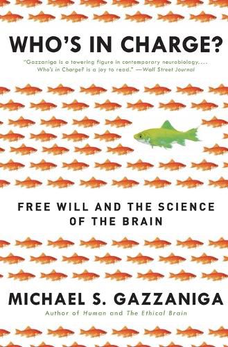 Cover image for Who's in Charge?: Free Will and the Science of the Brain