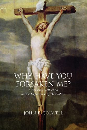 Cover image for Why Have You Forsaken Me?