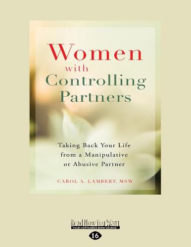 Cover image for Women with Controlling Partners: Taking Back Your Life from a Manipulative or Abusive Partner
