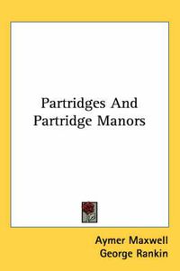Cover image for Partridges and Partridge Manors