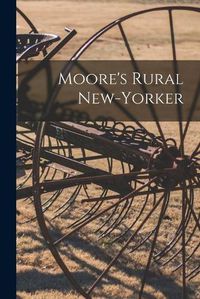 Cover image for Moore's Rural New-Yorker