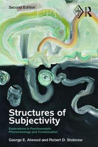 Cover image for Structures of Subjectivity: Explorations in Psychoanalytic Phenomenology and Contextualism