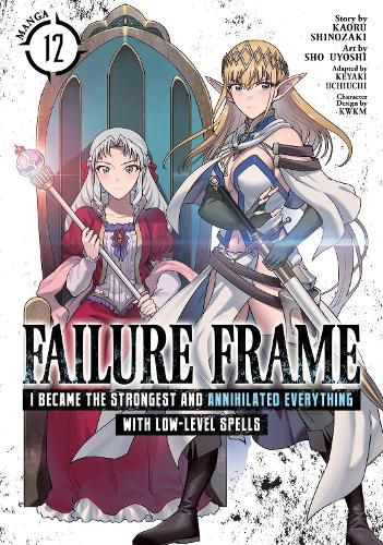 Cover image for Failure Frame: I Became the Strongest and Annihilated Everything With Low-Level Spells (Manga) Vol. 12
