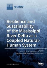 Cover image for Resilience and Sustainability of the Mississippi River Delta as a Coupled Natural-Human System