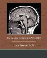 Cover image for The Glands Regulating Personality