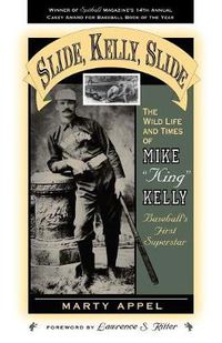 Cover image for Slide, Kelly, Slide: The Wild Life and Times of Mike King Kelly