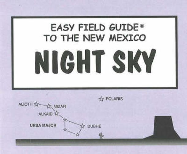 Cover image for Easy Field Guide to the New Mexico Night Sky