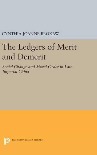 Cover image for The Ledgers of Merit and Demerit: Social Change and Moral Order in Late Imperial China