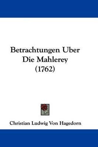 Betrachtungen Uber Die Mahlerey (1762)