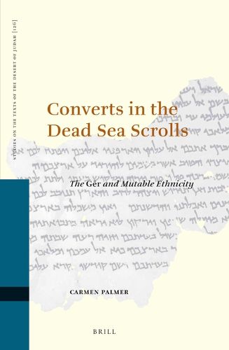 Cover image for Converts in the Dead Sea Scrolls: The Ger and Mutable Ethnicity