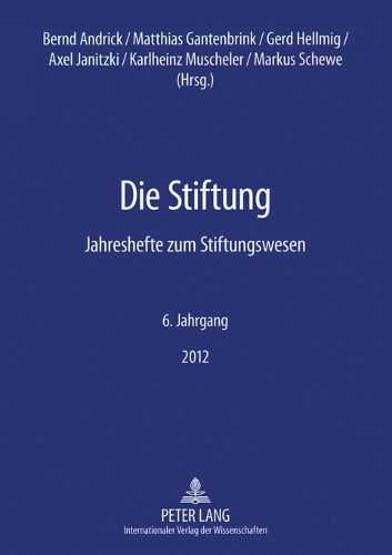 Cover image for Die Stiftung; Jahreshefte zum Stiftungswesen - 6. Jahrgang 2012