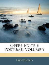 Cover image for Opere Edite E Postume, Volume 9